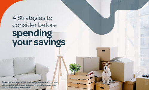 4 Strategies to consider before spending your savings