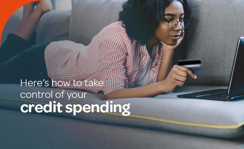 Here’s how to take control of your credit spending