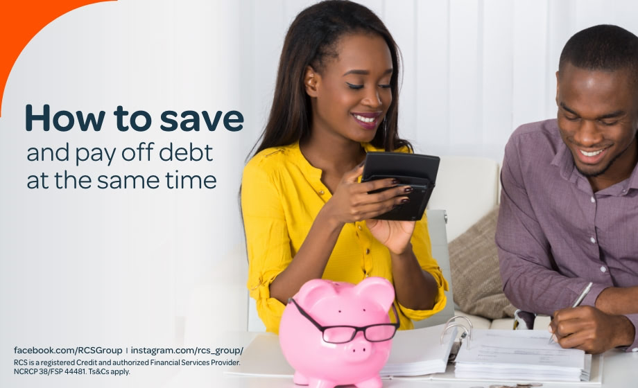 How to save and pay off debt at the same time - RCS Group